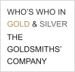 Who is who in Gold and Silver The Goldsmiths Company